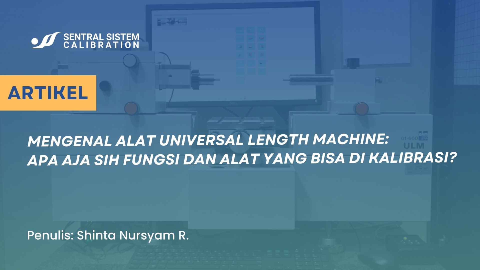 mengenal-alat-universal-length-machine-apa-aja-sih-fungsi-dan-alat-yang-bisa-di-kalibrasi-20250110-18-58-3239.jpg
