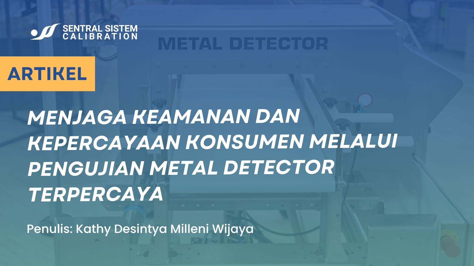 menjaga-keamanan-dan-kepercayaan-konsumen-melalui-pengujian-metal-detector-terpercaya-20251031-17-07-4650.jpg